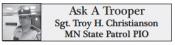 Ask a Trooper Sgt. Troy H. Christianson MN State Patrol PIO